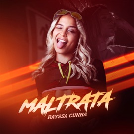 Maltrata (feat. Pop na batida) Rayssa Cunha