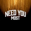 Need You Most - Single