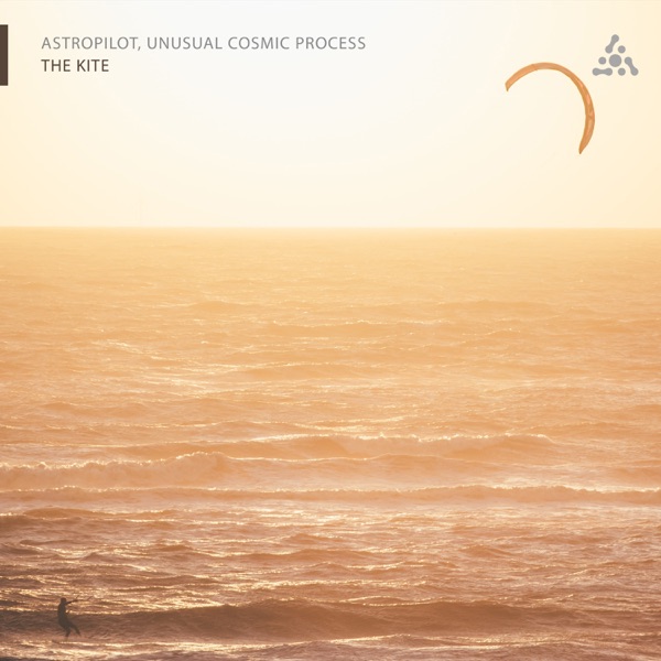 The Kite - EP - Astropilot & Unusual Cosmic Process