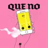 Stream & download Que No - Single