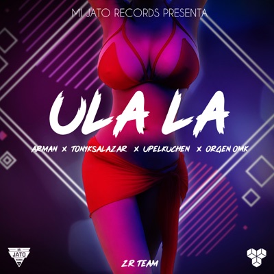 Ula La (feat. Tonyk Salazar, Upelkuchen & Armand) - Single