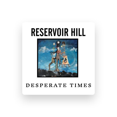 Listen to Reservoir Hill, watch music videos, read bio, see tour dates & more!