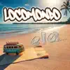 Locomondo - Ela