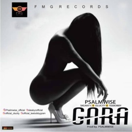 Gara (feat. Sleaky C, Olucity & Teebboby) Psalmwise