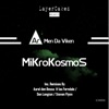 Mikrokosmos MiKroKosmoS (Aurel den Bossa & Ias Ferndale Remix) MiKroKosmoS (Aurel den Bossa & Ias Ferndale Remix) - EP