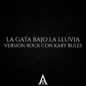 La Gata Bajo La Lluvia (feat. Kary Rules) [Versión Rock] artwork