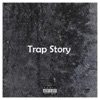Trap Story, 2021