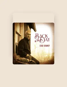 Listen to Chad Downey, watch music videos, read bio, see tour dates & more!