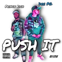 Push It (feat. Prince Rich) - Single - DRE PG