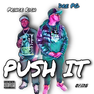Push It (feat. Prince Rich) - Single