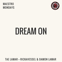 Dream on (feat. Rickavessel & Damon Lamar) - Single - Tae Lamar