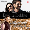 Episode 1 - Dekhte Dekhte (From "Muntashir Ki Diary Se") - Manoj Muntashir, Atif Aslam, Ankit Tiwari, Nusrat Fateh Ali Khan & Rochak Kohli