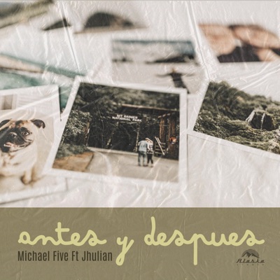 Antes Y Después (feat. Michael Five & Jhulian) - Single