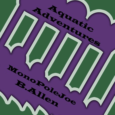 Aquatic Adventures (feat. B.Allen) - Single