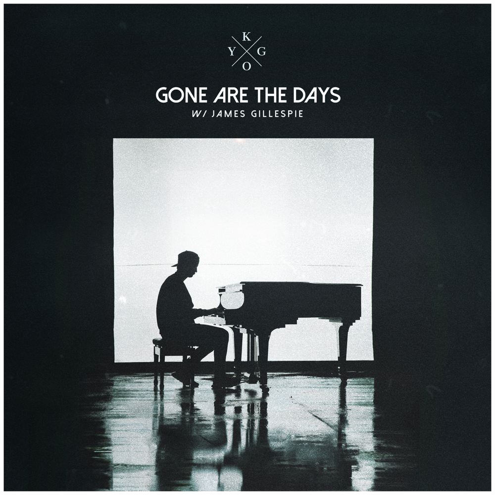 Gone Are the Days by Kygo (Ft. James Gillespie)