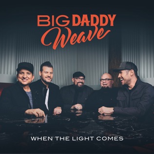 Big Daddy Weave I Want to Tell the World