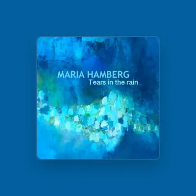 Listen to Maria Hamberg, watch music videos, read bio, see tour dates & more!