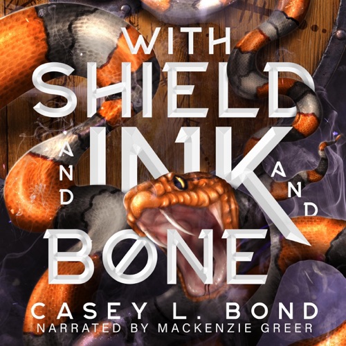 With Shield and Ink and Bone (Unabridged) cover