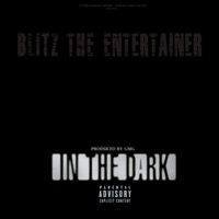 In The Dark - Single - Blitz The Entertainer