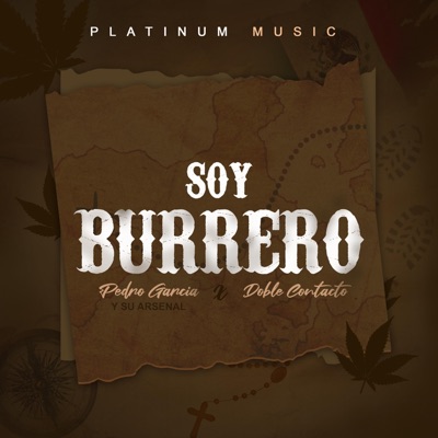 Soy Burrero (feat. Pedro Garcia y Su Arsenal) - Single