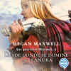 Las guerreras Maxwell, 2. Desde donde se domine la llanura - Megan Maxwell