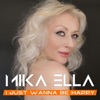 I Just Wanna Be Happy - Single