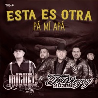 Ésta Es Otra Pa Mi Apá - Single - Traviezoz de la Zierra & Miguel Padilla