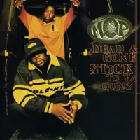 Stick to ya gunz — M.O.P.