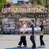 İSTANBUL'DAN - Kızılcıklar Oldu Mu
