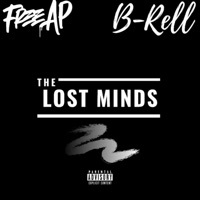 The Lost Minds - EP - B-rell & Free AP