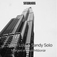 Morgen Endlich Millionär (feat. Sandy Solo) - Single - Jaxon Lost