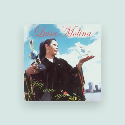 Listen to Luisa Molina, watch music videos, read bio, see tour dates & more!
