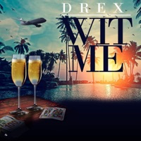 WIT ME (Radio Edit) [Radio Edit] - Single - Drex
