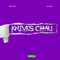 Knives Chau (feat. Lil Glixz) - Single - Rayy Blank