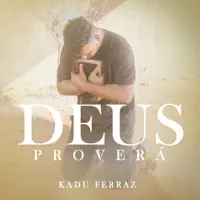 Deus Provera — Kadu Ferraz