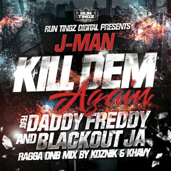 Kill Dem Again (feat. Daddy Freddy & Blackout JA) - Single