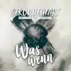 Was, wenn