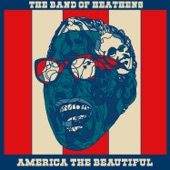 The Band of Heathens - America the Beautiful