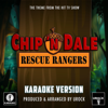 Chip 'N Dale Rescue Rangers Main Theme (From "Chip 'N Dale Rescue Rangers") [Originally Performed By Mark Mueller] [Karaoke Version] - Urock Karaoke