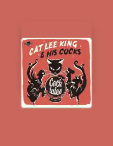 Listen to Cat Lee King & His Cocks, watch music videos, read bio, see tour dates & more!