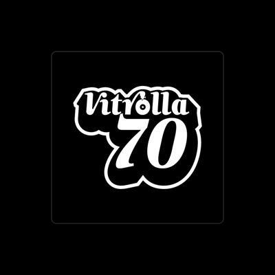 Écoutez Vitrolla 70, regardez des vidéoclips, lisez la biographie, consultez les dates de tournée et plus encore !