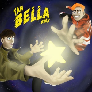 Tan Bella (Remix) [feat. Nahuel Ybañez] - Single