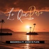 Lo Que Paso (feat. Maganhola & Sound de Playa) - Single