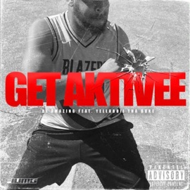 Get Aktivee (feat. Yellaboii 