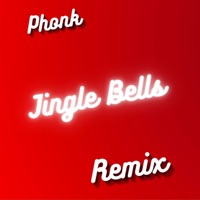 Jingle Bells (Phonk Remix) [feat. Phonk] - Single - Leo