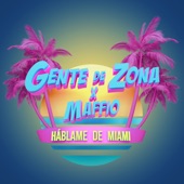 Gente De Zona - Háblame de Miami