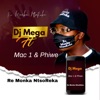 Dj Mega Re Monka NtsoReka (feat. Mac 1 & phiwe) - Single