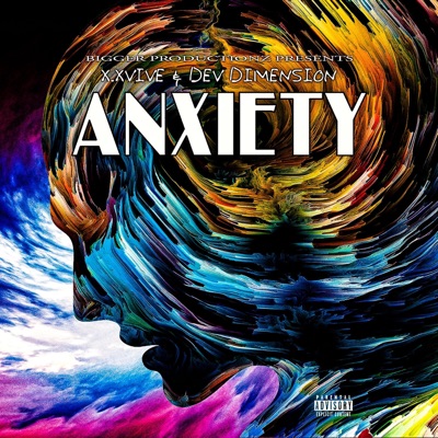 ANXIETY (feat. DEV DIMENSION) - Single