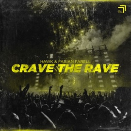 Crave the Rave HAWK & Fabian Farell