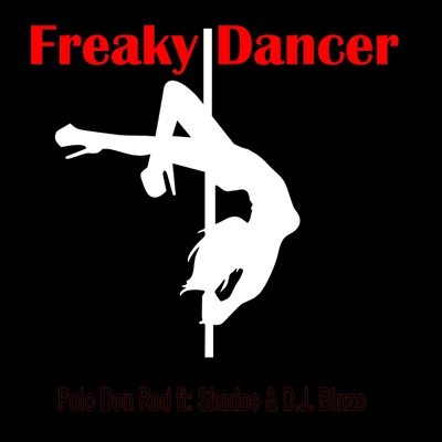 Freaky Dancer (feat. Shadoe & D.J. Binzo) - Single